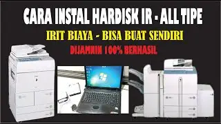 CARA INSTAL HARDISK IR 6570 / IR 5000 -  hardisk fotocopy all tipe canon "error E602"
