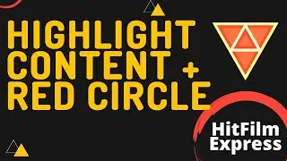 HitFilm Express - How to highlight an area, add red circle highlighting content