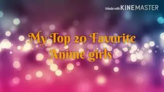 My Top 20 Favorite Anime girls
