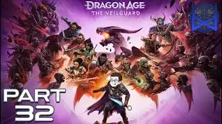 Dragon Age: The Veilguard Playthrough Part 32
