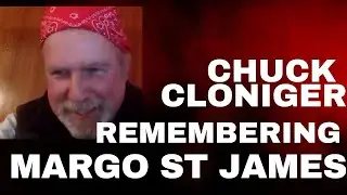 Chuck Cloniger Remembering Margo St. James