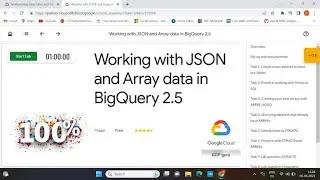 Working with JSON and Array data in BigQuery 2.5 | Google Cloud Platform| GCP Data Engineer