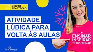 ATIVIDADE LÚDICA PARA DESENVOLVER O CONTROLE INIBITÓRIO NA VOLTA ÀS AULAS