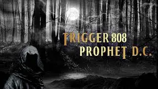 Trigger 808 - Prophet d.C.