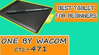 One by Wacom CTL 471  Graphic Input tablet Complete Review. The Best drawing tablet for Beginners