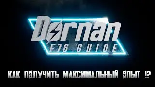 Dornan F76 Guide - How To Get The Maximum XP