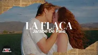 Jarabe De Palo — La Flaca (Letra/Lyrics)