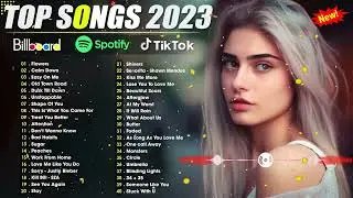 Top Hits 2023 | New Popular Songs 2023 | Pop Songs 2023 | Best English Songs 2023 | 2023 New Songs