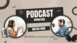 Podcast Marketing 2025 🎙️ | How to Grow & Promote Your Podcast | 365Billions
