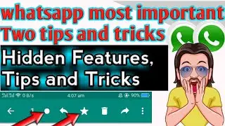 The_most_imoortant_two_whatsapp_hidden_features_and_tips_and_tricks || Whatsapp_important_tips...