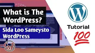 What is the Wordpress | Waa Maxay WordPress | Sidee loo Samystaa | CMT