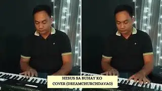 HESUS SA BUHAY KO  | DreamChurch