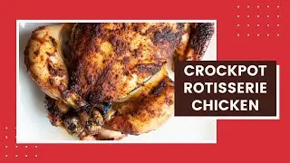 How To Make Rotisserie Chicken in Your Crockpot!