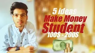 How to earn money student ( 100$ - 200$ ) build startup !