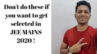 Last month preparation tips for JEE MAINS 2020 | Increase productivity 10X 🔥