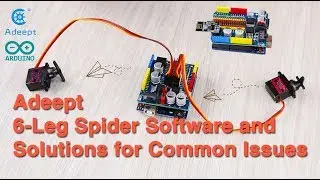Adeept Hexapod 6-Legs Spider Robot Kit Tutorial 03 - Software and Solutions for Common Issues