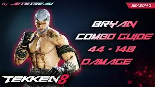 TEKKEN 8 - Bryan Fury: (Season 2) Combo Guide 44 - 148 Damage [2K 60ᶠᵖˢ]