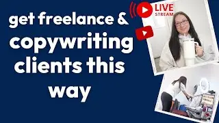 How To Get Freelance Writing & Copywriting Clients as a Beginner in 2024 (Day 8 of 10 Days of Lives)