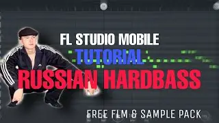 HOW TO MAKE RUSSIAN HARDBASS ON FL STUDIO MOBILE