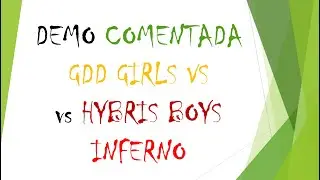 Demo COMENTADA GDD Girls vs Hybrid Boys jogando INFERNO