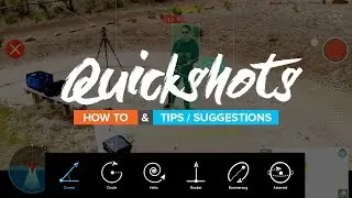 DJI Mavic Air Quickshots - How to use them / Tips / Suggestions for DJI