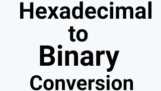 Hexadecimal to Binary Conversion | Hexadecimal to Binary in hindi | BCA