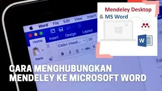CARA MENGHUBUNGKAN MENDELEY KE MICROSOFT WORD