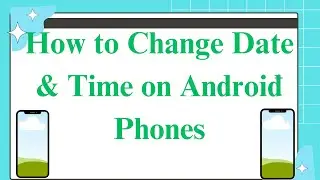 How to Change Date & Time on Android-2024.