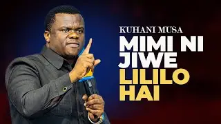 MIMI NI JIWE LILILO HAI. KUHANI MUSA