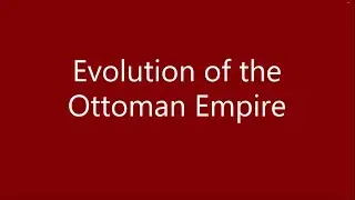 Territorial Evolution of the Ottoman Empire | 1299 - 1922 | MidEast Propics