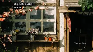 Có ai đó nhớ ai ướt mi / lofi vietnam / lofi có lời / vera madsen radio 7