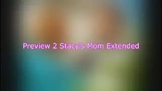 Preview 2 Stacy's Mom Extended