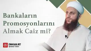 Bankaların Promosyonlarını Almak Caiz mi? - Ömer Faruk Korkmaz Hoca Efendi 