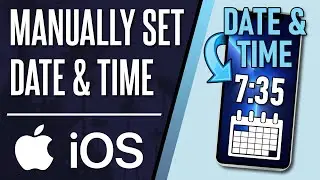 How to Manually Set Date & Time on iPhone or iPad (iOS)