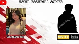 Lia Puput, GAMEPLAY TOTAL FOOTBALL Mister Boba 