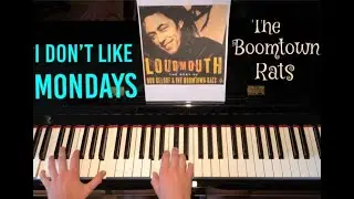 I DON'T LIKE MONDAYS - The Boomtown Rats - Piano Cover