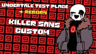 UTPR |  Killer Sans Custom!!! - MoveSet Maker