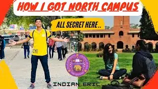 HOW I GOT NORTH CAMPUS !! 🤩❤️ , Delhi University, ALL DOUBT CLEAR ! 