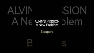 ALVIN'S MISSION: A New Problem Bloopers #alvinandthechipmunks #alvinseville