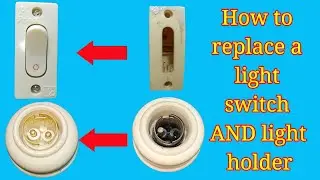 how to replace a light switch , light holder
