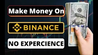 Make Money On Binance In 2022: Here's How You Can Do It