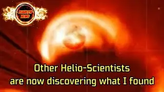 Other Helio Scientists are now discovering what I have found