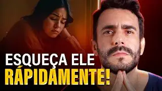 Como ESQUECER Seu Ex RÁPIDO?