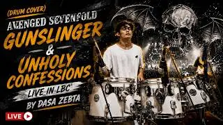 (Drum Cover) Avenged Sevenfold - Gunslinger & Unholy Confessions Live in Lbc