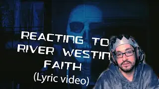 Reacting to River Westin's Faith Lyric Video