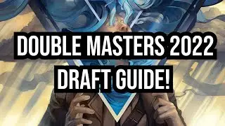 Double Masters 2022 Draft Guide | Magic: The Gathering