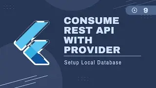 Flutter : Consume REST API with Provider - Setup Database #9