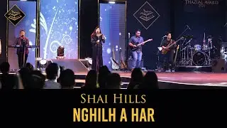 SHAI HILLS - NGHILH A HAR