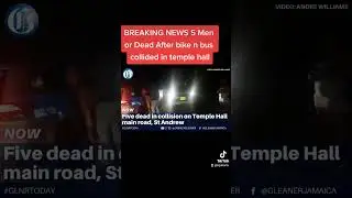 5 People Died after Bus and bike collided in temple Hall Jamaica !!