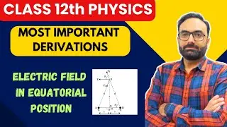 Electric Field In Equatorial Position #physicsclass12